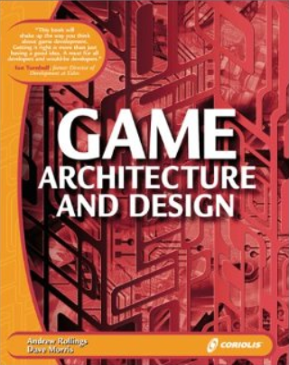 Game Architecture and Design Learn the Best Practices for Game Design and Progr
